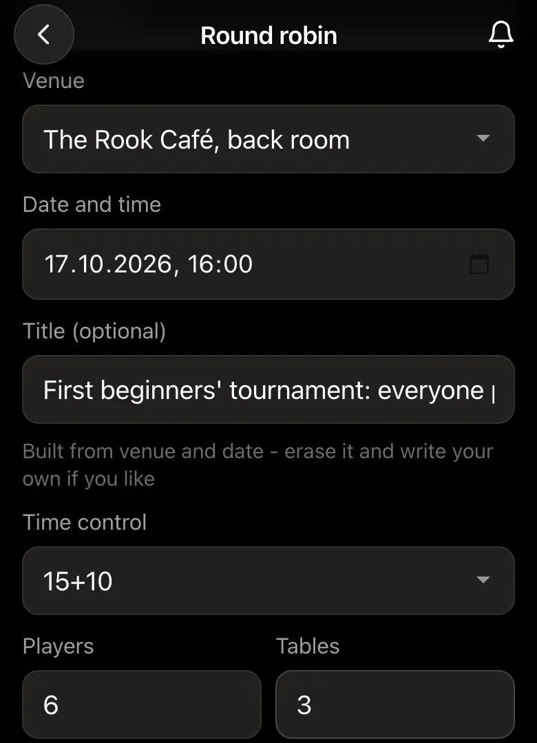 Round-robin form: "First beginners' tournament: everyone plays everyone", time control 15+10, Players 6, Tables 3