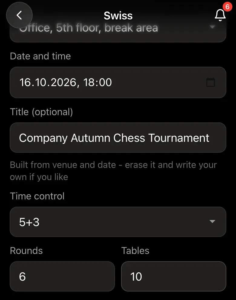 Tournament form: "Company Autumn Chess Tournament", Friday 16.10.2026, 18:00, venue "Office, 5th floor, break area", blitz 5+3, 6 rounds, 10 tables