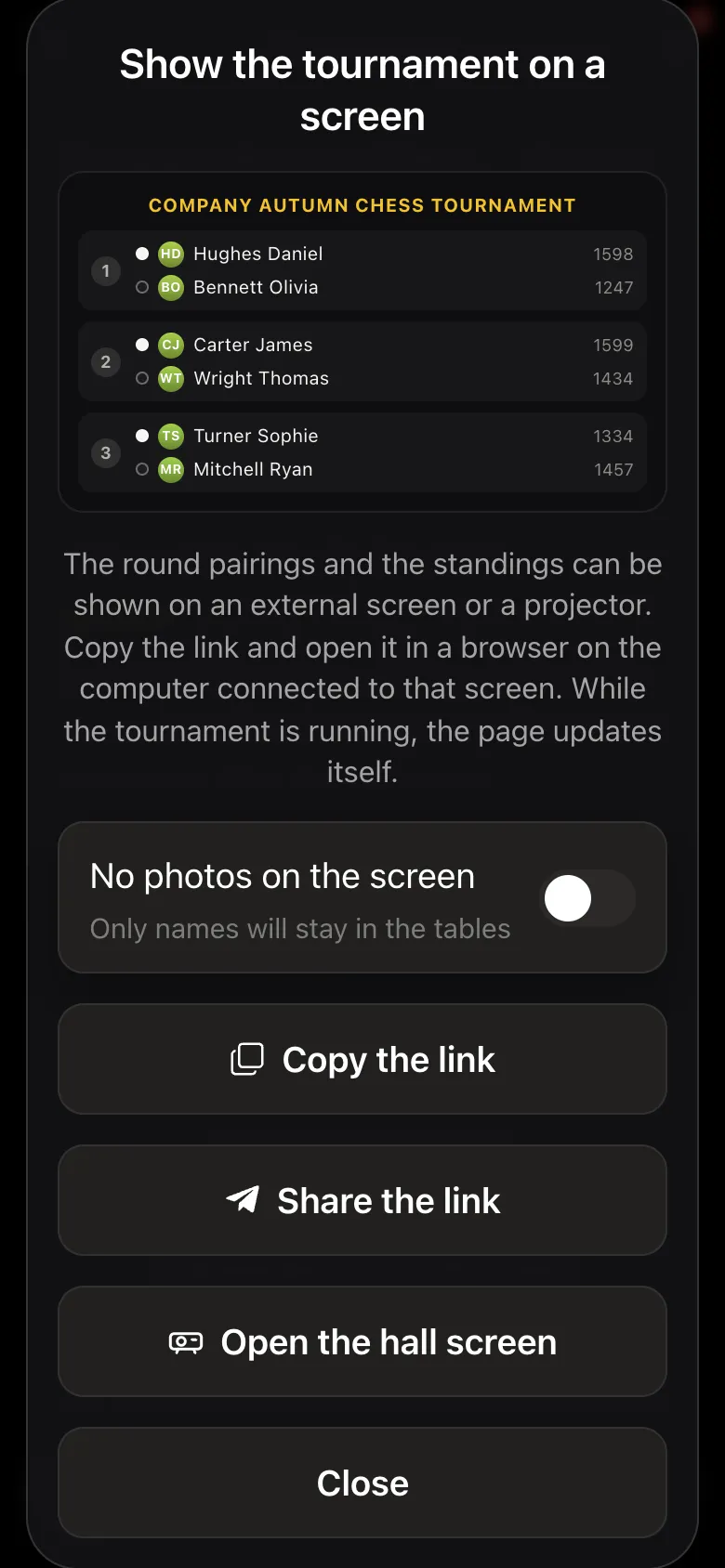 "Show the tournament on a screen" dialog: the "No photos on the screen" toggle, "Copy the link" and "Open the hall screen" buttons